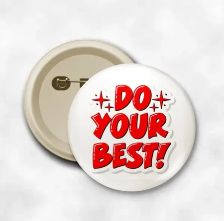 "Do Your Best" Pin Badge